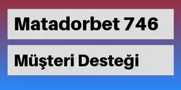 Matadorbet destek 746